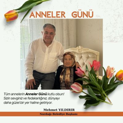 Başkanımız Mehmet Yildirir ın Anneler Günü tebrik mesajı ;